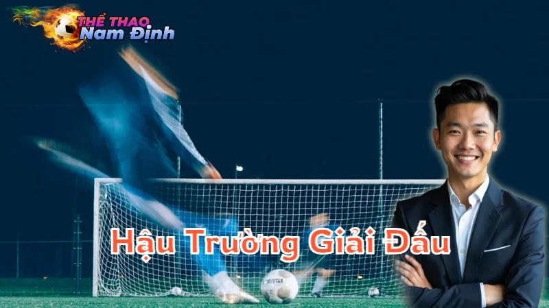 Hậu Trường Giải Đấu