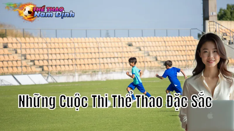 Những Cuộc Thi Thể Thao Đặc Sắc