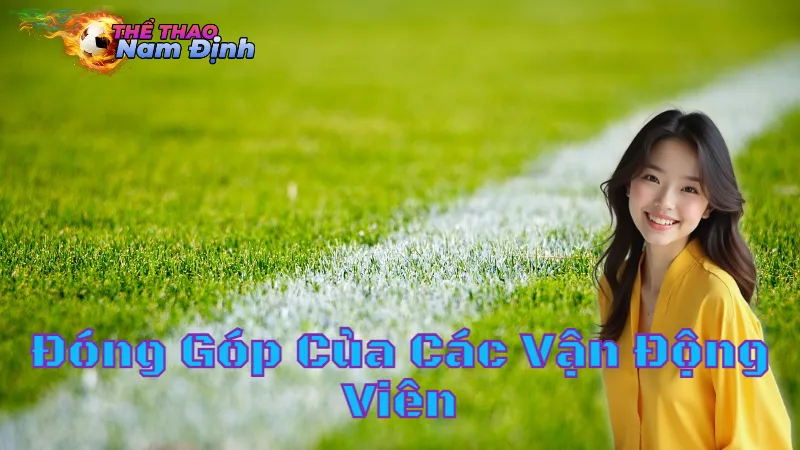 Những Đóng Góp Của Các Vận Động Viên