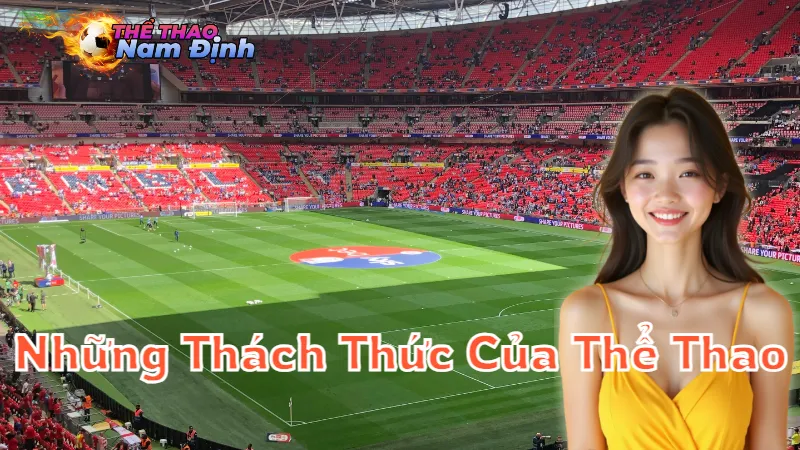 Những Thách Thức Của Thể Thao Địa Phương