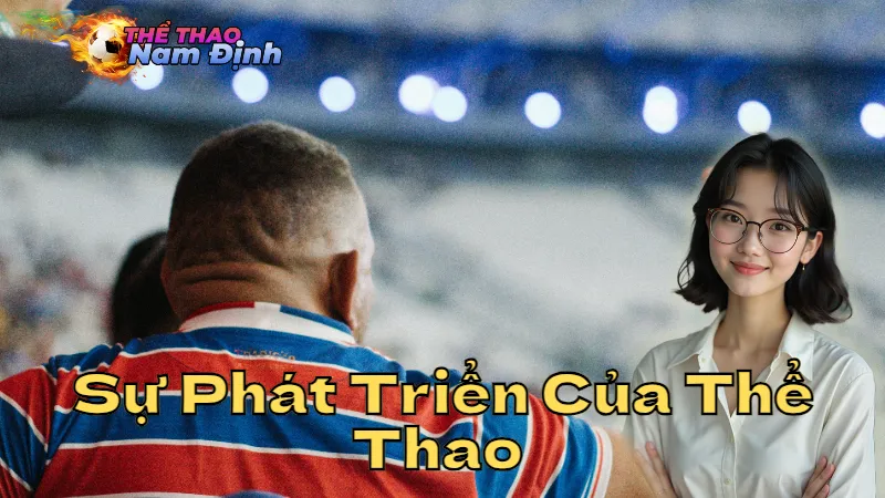 Sự Phát Triển Của Thể Thao Tại Nam Định